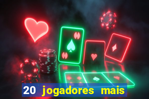 20 jogadores mais ricos do mundo